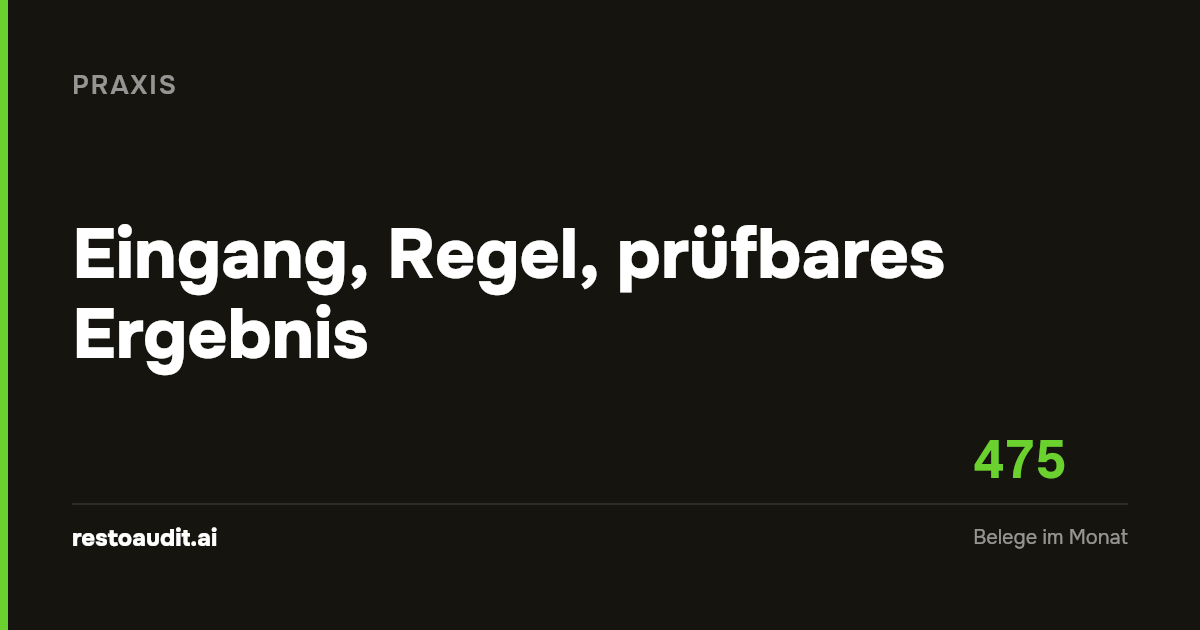 Dunkles Artikelbild: «Eingang, Regel, prüfbares Ergebnis» und die Zahl 475 - Belege im Monat